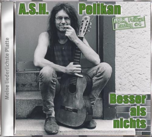 CD Cover Pelikan 4 - Besser als nichts